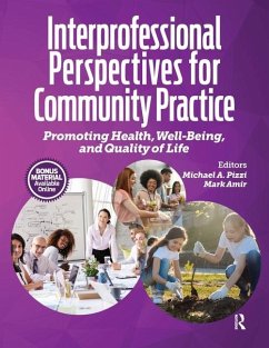 Interprofessional Perspectives for Community Practice - Pizzi, Michael; Amir, Mark