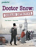 Readerful Independent Library: Oxford Reading Level 18: Doctor Snow: Disease Detective