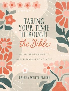 Taking Your Time Through the Bible - Priebe, Trisha White