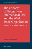 The Concept of Necessity in International Law and the World Trade Organization