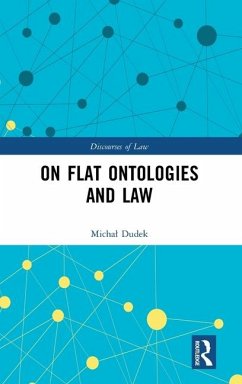 On Flat Ontologies and Law - Dudek, Michal