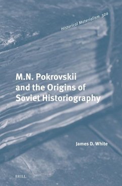 M.N. Pokrovskii and the Origins of Soviet Historiography - D White, James