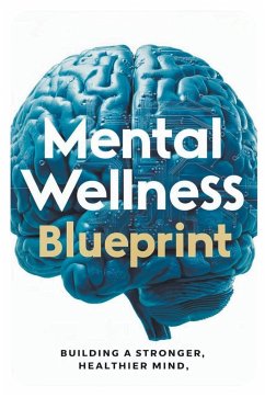 Mental Wellness Blueprint - Adam, Sullivan Kieran