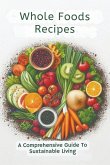 Whole Foods Recipes Whole Foods Recipes
