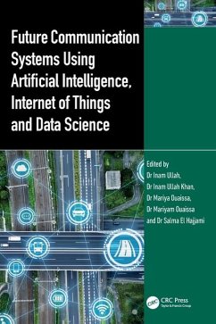 Future Communication Systems Using Artificial Intelligence, Internet of Things and Data Science