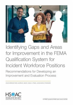 Identifying Gaps and Areas for Improvement in the FEMA Qualification System for Incident Workforce Positions - Payne, Leslie Adrienne; Abler, Andrea M; Straus, Susan G