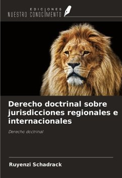 Derecho doctrinal sobre jurisdicciones regionales e internacionales - Schadrack, Ruyenzi Derecho doctrinal sobre jurisdicciones regionales e internacionales - Schadrack, Ruyenzi