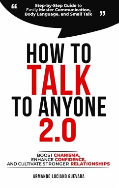 How to Talk to Anyone 2.0 - Guevara, Armando Luciano