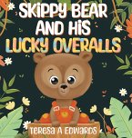 SKippy BEAR AND HiS LUCKY OVERALLS