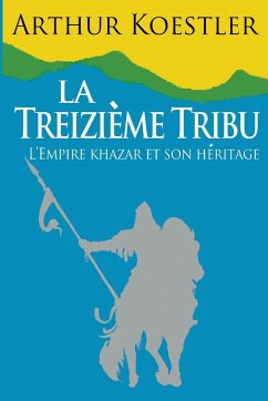 La Treizieme Tribu - Koestler, Arthur