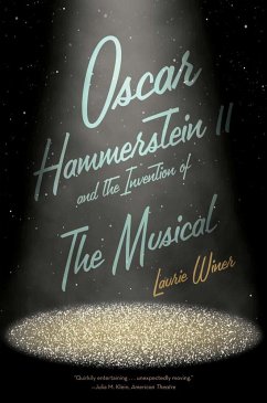 Oscar Hammerstein II and the Invention of the Musical - Winer, Laurie