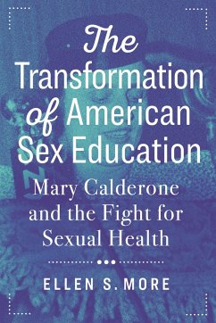 The Transformation of American Sex Education - More, Ellen S