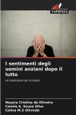 I sentimenti degli uomini anziani dopo il lutto