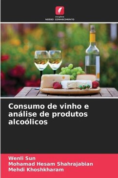 Consumo de vinho e análise de produtos alcoólicos - Sun, Wenli;Shahrajabian, Mohamad Hesam;Khoshkharam, Mehdi