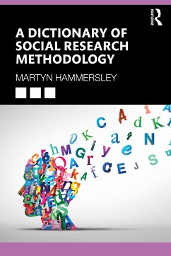 A Dictionary of Social Research Methodology - Hammersley, Martyn (The Open University, UK)