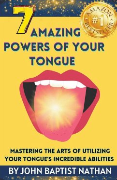 7 Amazing Powers of Your Tongue - Nathan, John Baptist