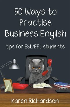 Fifty Ways to Practise Business English - Richardson, Karen