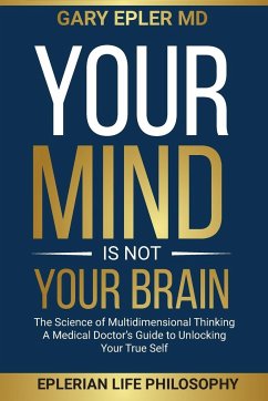 Your Mind is not Your Brain - Epler, Gary