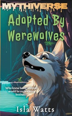 Adopted By Werewolves - Watts, Isla