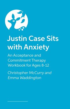 Justin Case Sits with Anxiety - Mccurry, Christopher; Waddington, Emma