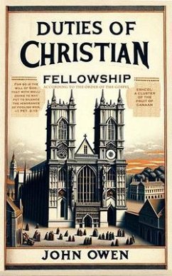 Duties of Christian Fellowship (eBook, ePUB) - Owen, John