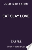 Eat Slay Love (eBook, ePUB)