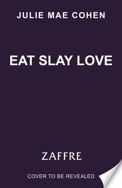 Eat Slay Love (eBook, ePUB) - Cohen, Julie Mae