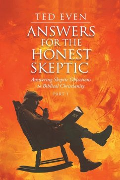 Answers for the Honest Skeptic Part 1 - Even, Ted