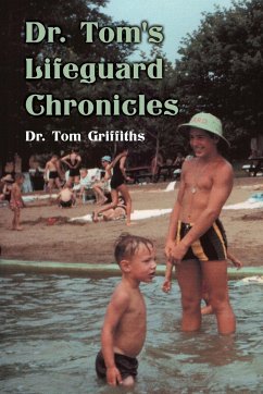 Dr. Tom's Lifeguard Chronicles - Griffiths, Tom