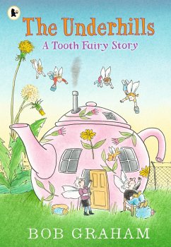 The Underhills: A Tooth Fairy Story - Graham, Bob