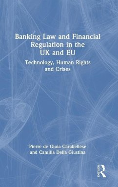 Banking Law and Financial Regulation in the UK and EU - Della Giustina, Camilla; de Gioia Carabellese, Pierre