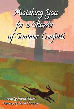 Mistaking You for a Shower of Summer Confetti - Glover, Michael