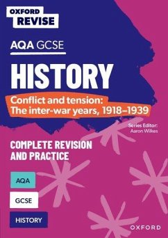 Oxford Revise: AQA GCSE History: Conflict and tension: The inter-war years, 1918-1939 Complete Revision and Practice - Martin, Paul
