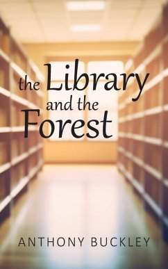 The Library and the Forest - Buckley, Anthony