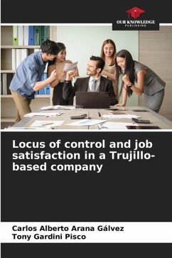 Locus of control and job satisfaction in a Trujillo-based company - Arana Gálvez, Carlos Alberto;Gardini Pisco, Tony