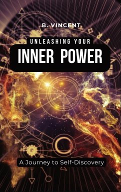 Unleashing Your Inner Power - Vincent, B.