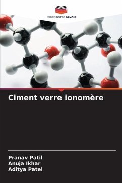 Ciment verre ionomère - Patil, Pranav;Ikhar, Anuja;Patel, Aditya