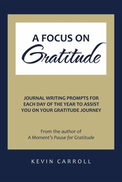 A Focus on Gratitude - Carroll, Kevin