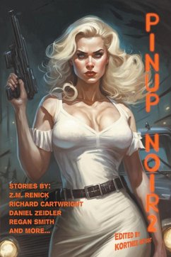 Pinup Noir 2 - Renick, Z. M.; Cartwright, Richard; Zeidler, Daniel G.