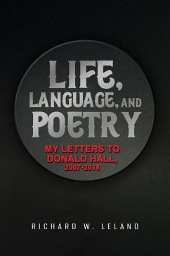 Life, Language, and Poetry - Leland, Richard W