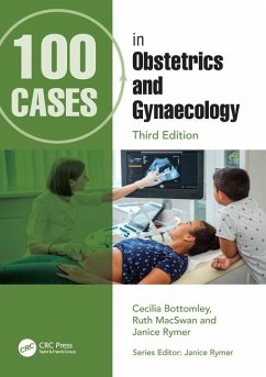 100 Cases in Obstetrics and Gynaecology - Bottomley, Cecilia (Consultant in Obstetrics and Gynaecology, Chelse; MacSwan, Ruth; Rymer, Janice