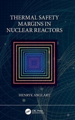 Thermal Safety Margins in Nuclear Reactors - Anglart, Henryk