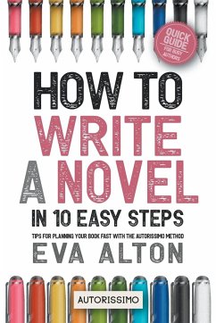 How to Write a Novel in 10 Easy Steps - Alton, Eva