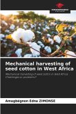 Mechanical harvesting of seed cotton in West Africa