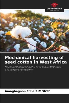 Mechanical harvesting of seed cotton in West Africa - ZIMONSE, Amagbégnon Edna