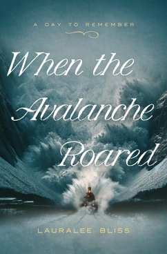 When the Avalanche Roared - Bliss, Lauralee