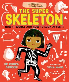 Dr Roopa's Body Books: The Super Skeleton - Farooki, Roopa