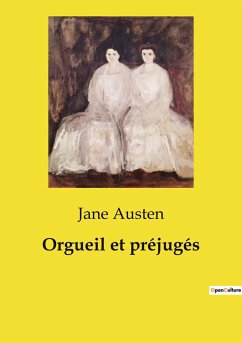 Orgueil et préjugés - Austen, Jane