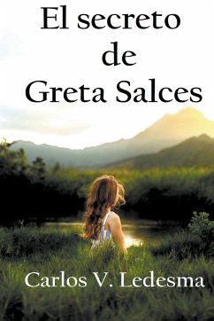 El secreto de Greta Salces - Carlos, V. Ledesma