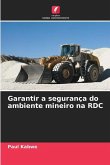 Garantir a segurança do ambiente mineiro na RDC